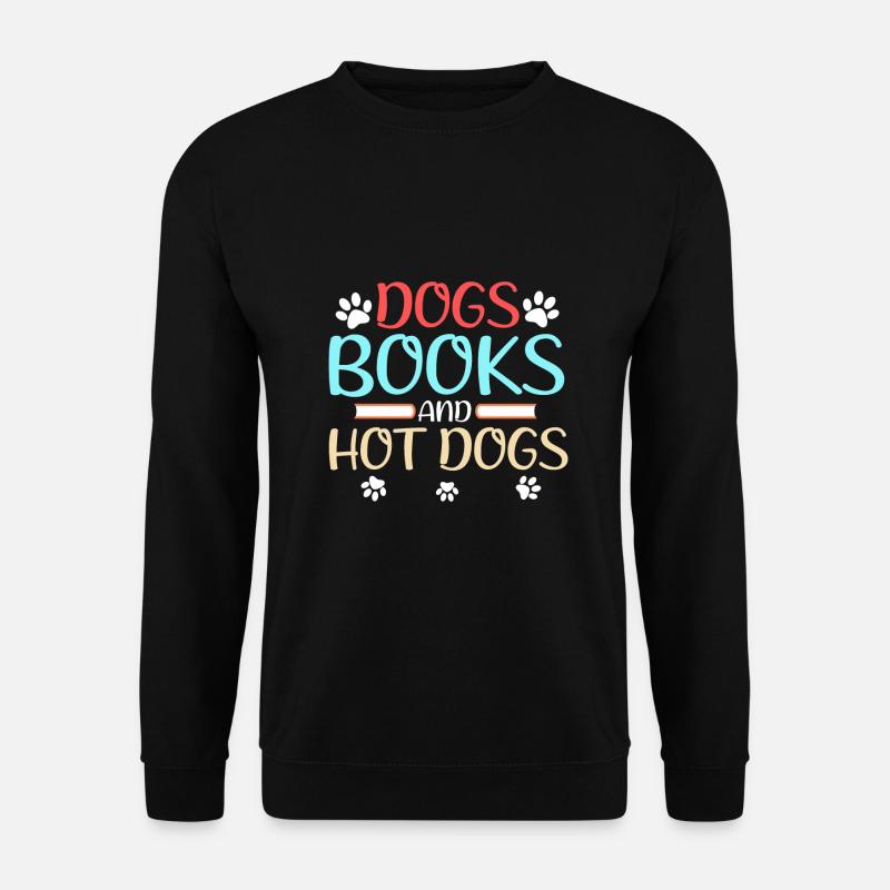 Dog Lover Geschenk Hunde Bücher und Hot Dogs - Unisex Pullover - Schwarz