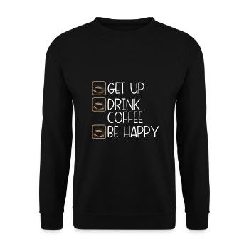 Coffee Drinker Humor Get Up Drink Coffee Be Happy - Unisex Sweatshirt - black - Front - Alina (178cm) & Michal (187cm)