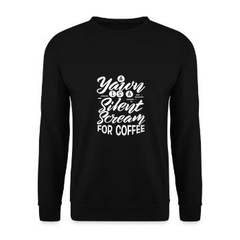 Coffee Drinker Gift Yawn is Scream for Coffee - Unisex Sweatshirt - black - Front - Alina (178cm) & Michal (187cm)