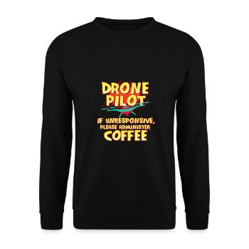 Drone Pilot Gift If Unresponsive Administer - Unisex Sweatshirt - black - Front - Alina (178cm) & Michal (187cm)