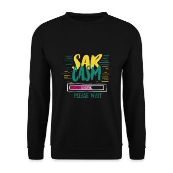 Sarcasm Loading Funny Sarcasm Gift - Unisex Sweatshirt - black - Front - Alina (178cm) & Michal (187cm)