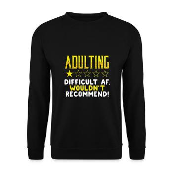 Adulting Difficut AF Wouldn't Recommend Sarcastic - Unisex Sweatshirt - black - Front - Alina (178cm) & Michal (187cm)
