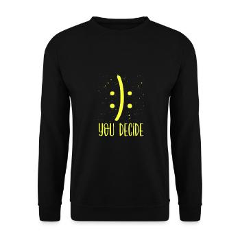 Sarcastic Smile or Frown You Decide Sarcasm Gifts - Unisex Sweatshirt - black - Front - Alina (178cm) & Michal (187cm)