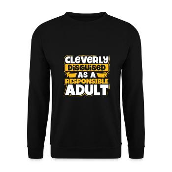 Sarcastic Cleverly Disguised as Responsible Adult - Unisex Sweatshirt - black - Front - Alina (178cm) & Michal (187cm)