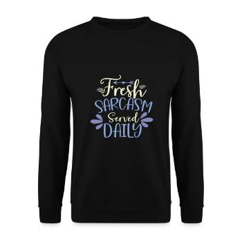 Sarcastic Humor Fresh Sarcasm Served Daily - Unisex Sweatshirt - black - Front - Alina (178cm) & Michal (187cm)