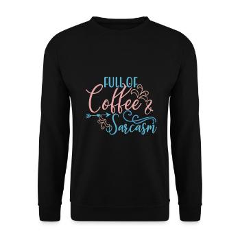 Coffee Drinker Gift Full of Coffee and Sarcasm - Unisex Sweatshirt - black - Front - Alina (178cm) & Michal (187cm)