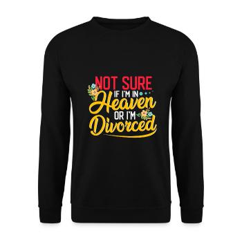 Sarcastic Not Sure If In Heaven or Divorced - Unisex Sweatshirt - black - Front - Alina (178cm) & Michal (187cm)