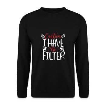Prudence sarcastique Je n’ai pas de filtre Sarcasme Cadeau - Sweat-shirt Unisexe - noir - Devant - Alina (178cm) & Michal (187cm)