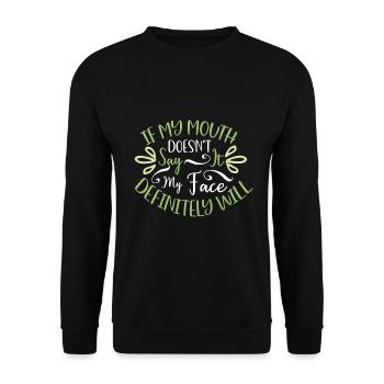 Sarkastisch Wenn mein Mund es nicht sagt, wird mein Gesicht - Unisex Pullover - Schwarz - Vorne - Alina (178cm) & Michal (187cm)