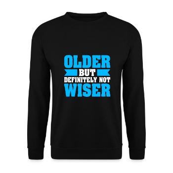 Old Person Sarcastic Older Definitely Not Wiser - Unisex Sweatshirt - black - Front - Alina (178cm) & Michal (187cm)