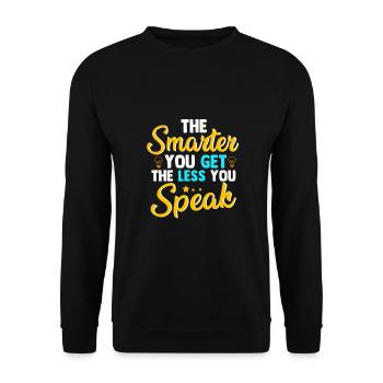 Sarcastique Plus intelligent vous obtenez moins vous parlez sarcasme - Sweat-shirt Unisexe - noir - Devant - Alina (178cm) & Michal (187cm)