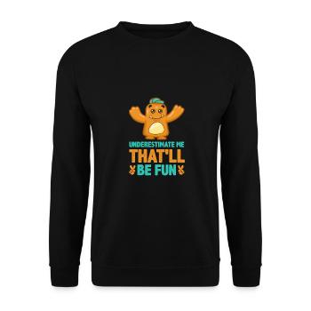 Süßes Monster unterschätze mich, das wird Spaß machen - Unisex Pullover - Schwarz - Vorne - Alina (178cm) & Michal (187cm)