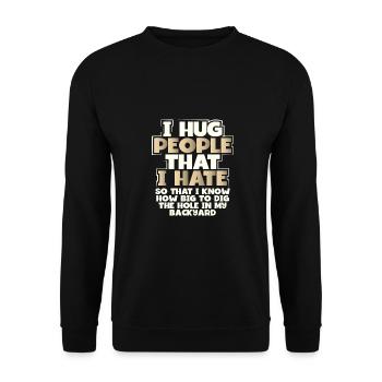 Sarkastische Geschenke umarmen Menschen, die ich hasse - Unisex Pullover - Schwarz - Vorne - Alina (178cm) & Michal (187cm)