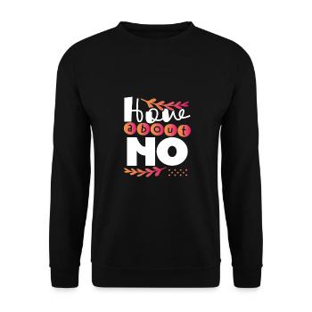 Sarcastic Gift How About No Sarcam Gift - Unisex Sweatshirt - black - Front - Alina (178cm) & Michal (187cm)