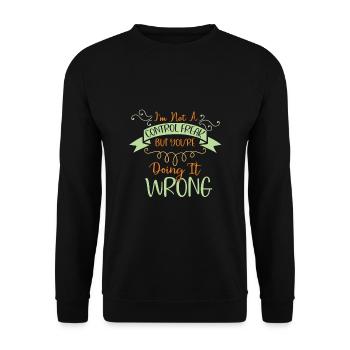 Un cadeau sarcastique n’est pas un maniaque du contrôle que vous faites - Sweat-shirt Unisexe - noir - Devant - Alina (178cm) & Michal (187cm)