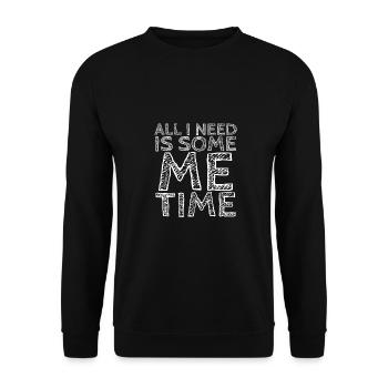 Sarcastic All I Need Is Me Time Introvert Gift - Unisex Sweatshirt - black - Front - Alina (178cm) & Michal (187cm)