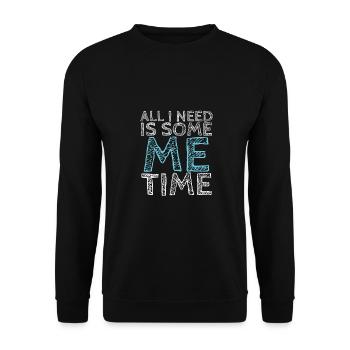 Sarcastic All I Need Is Me Time Introvert Gift - Unisex Sweatshirt - black - Front - Alina (178cm) & Michal (187cm)