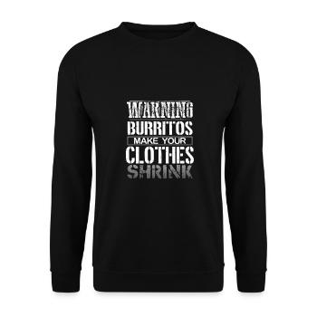 Burrito Lover Gifts Warning Burritos Make Clothes - Unisex Sweatshirt - black - Front - Alina (178cm) & Michal (187cm)