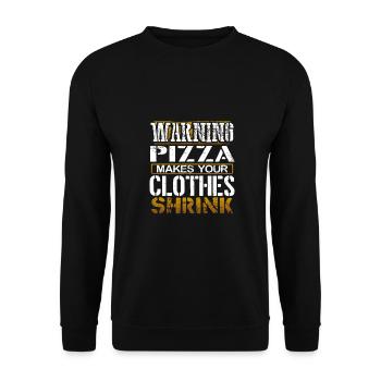 Pizza Lover Gift Warning Pizza Makes Clothes - Unisex Sweatshirt - black - Front - Alina (178cm) & Michal (187cm)