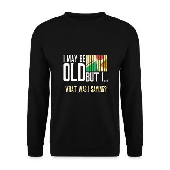 Senior Citizen Gift May Be Old What Was I Saying - Unisex Sweatshirt - black - Front - Alina (178cm) & Michal (187cm)
