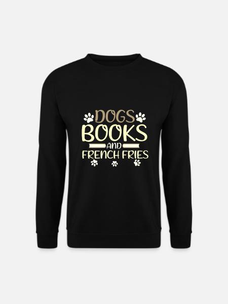 Hundeliebhaber Geschenk Hunde Buch Pommes Frites Geschenk für eine - Unisex Pullover - Schwarz