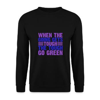 Environmentalist Gifts When the Going Gets Tough - Unisex Sweatshirt - black - Front - Alina (178cm) & Michal (187cm)