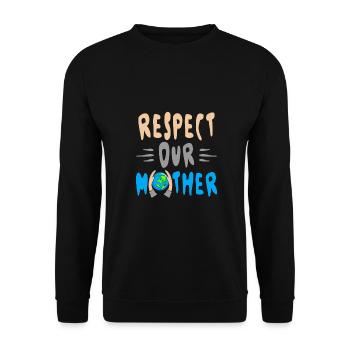 Environnementaliste Respectez notre Mère Terre Climat - Sweat-shirt Unisexe - noir - Devant - Alina (178cm) & Michal (187cm)
