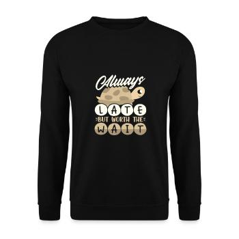 Always Late Worth the Wait Cute Turtle Lover Gifts - Unisex Sweatshirt - black - Front - Alina (178cm) & Michal (187cm)