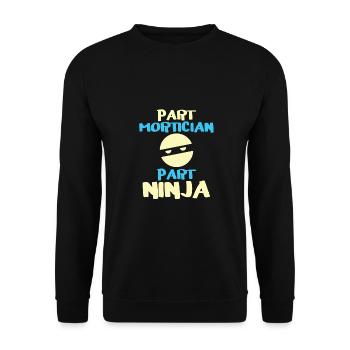 Part Mortician Part Ninja Fun Mortician Gift - Unisex Sweatshirt - black - Front - Alina (178cm) & Michal (187cm)