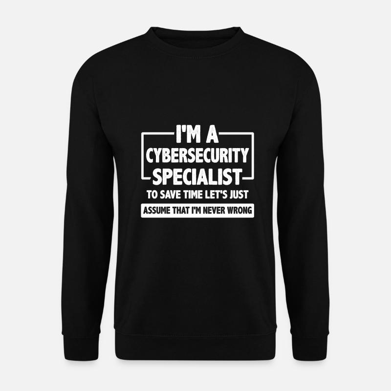 Cybersecurity Specialist Geschenk Nehmen Sie an, ich bin nie - Unisex Pullover - Schwarz