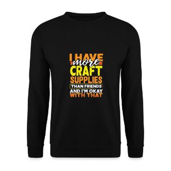 Habe mehr Bastelbedarf als Freunde in Ordnung - Unisex Pullover - Schwarz - Vorne - Alina (178cm) & Michal (187cm)