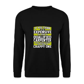 Zimmermann Geschenk denken, es ist teuer Miete - Unisex Pullover - Schwarz - Vorne - Alina (178cm) & Michal (187cm)