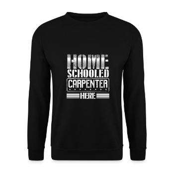 Zimmermann Humor Geschenke Home Schooled Carpenter Geschenk - Unisex Pullover - Schwarz - Vorne - Alina (178cm) & Michal (187cm)