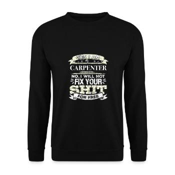 Schreiner: Nein, ich werde deine Scheiße nicht umsonst reparieren - Unisex Pullover - Schwarz - Vorne - Alina (178cm) & Michal (187cm)