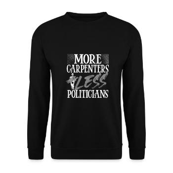 Humour politique Menuiserie Cadeau Plus de charpentiers - Sweat-shirt Unisexe - noir - Devant - Alina (178cm) & Michal (187cm)