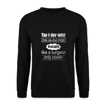 Präparator Geschenke wie ein Chirurg nur Kühler - Unisex Pullover - Schwarz - Vorne - Alina (178cm) & Michal (187cm)