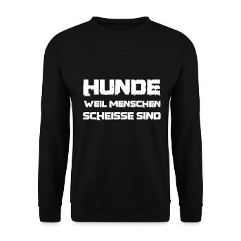 Spruch Hunde weil Menschen scheisse sind - Unisex Pullover - Schwarz - Vorne - Alina (178cm) & Michal (187cm)