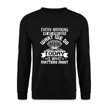 Chaque matin, nous naissons de nouveau - Sweat-shirt Unisexe - noir - Devant - Alina (178cm) & Michal (187cm)