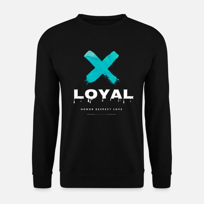 Loyal X - Unisex Pullover - Schwarz