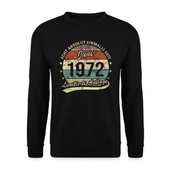 Absolut Einmalig Seit Juni 1972 Geburtstag - Unisex Pullover - Schwarz - Vorne - Alina (178cm) & Michal (187cm)
