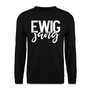 Ewig jung - Geburtstagsgeschenk - Unisex Pullover - Schwarz - Vorne - Alina (178cm) & Michal (187cm)