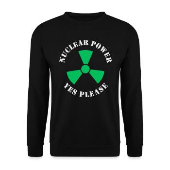 Nuclear Power, Yes Please, Nuclear Energy - Unisex Sweatshirt - black - Front - Alina (178cm) & Michal (187cm)