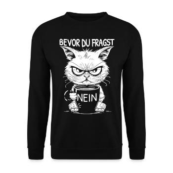 Katze Bevor Du Fragst Nein Katzenbesitzerin - Unisex Pullover - Schwarz - Vorne - Alina (178cm) & Michal (187cm)
