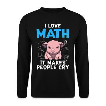 I Love Math It Makes People Cry - Unisex Sweatshirt - black - Front - Alina (178cm) & Michal (187cm)