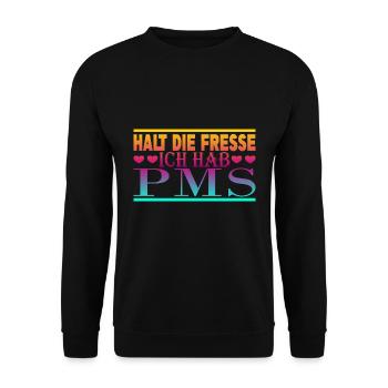 Shut up I have PMS - Unisex Sweatshirt - black - Front - Alina (178cm) & Michal (187cm)