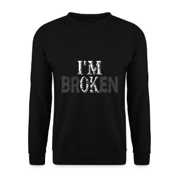 I'm ok - broken sad - Unisex Sweatshirt - black - Front - Alina (178cm) & Michal (187cm)