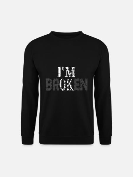 I'm ok - broken sad - Unisex Sweatshirt - black
