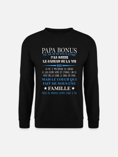 Papa bonus TU NE M’AS PEUT-ÊTRE PAS DONNE LE CADEA - Sweat-shirt Unisexe - noir