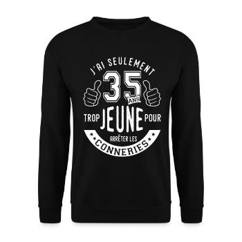 35 ans trop jeune cadeau drôle anniversaire 35 ans - Sweat-shirt Unisexe - noir - Devant - Alina (178cm) & Michal (187cm)