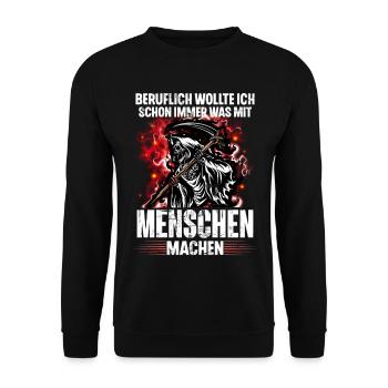 Beruflich wollte ich schon immer was mit Menschen - Unisex Pullover - Schwarz - Vorne - Alina (178cm) & Michal (187cm)